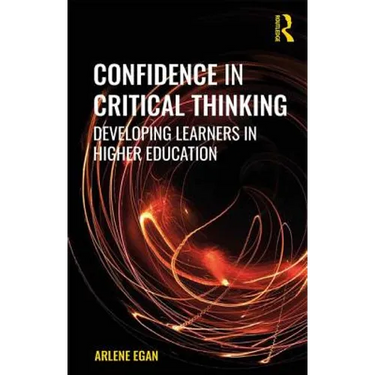 Confidence in Critical Thinking: Developing Learners in Higher Education