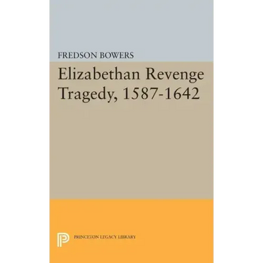 Elizabethan Revenge Tragedy, 1587-1642