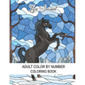 Adult Color By Number Coloring Book: Stress Relieving Design and Relaxing Coloring Pages