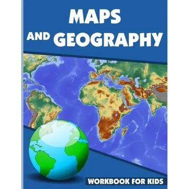 Maps And Geography Workbook For Kids: Geography Workbook for Kids, Geography Skills Activity Book, maps activities for kindergarten