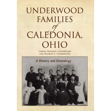 Underwood Families of Caledonia, Ohio
