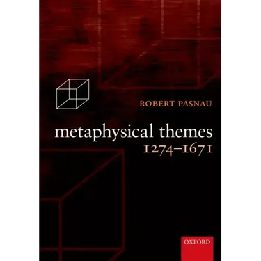 Metaphysical Themes 1274-1671