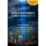 Tower Stories: An Oral History of 9/11 (20th Anniversary Commemorative Edition)