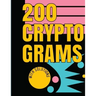 200 Cryptograms with Solutions: Uplifting and Wise Crypto Quotes with Solutions. Easy to Read Puzzles with Alphabet Grid and Room to Work.