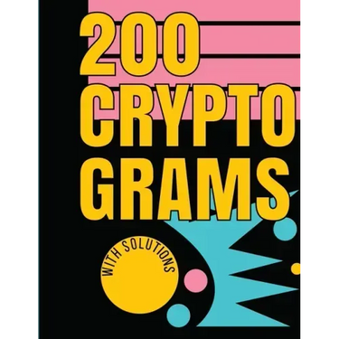 200 Cryptograms with Solutions: Uplifting and Wise Crypto Quotes with Solutions. Easy to Read Puzzles with Alphabet Grid and Room to Work.