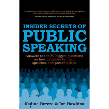 Insider Secrets of Public Speaking: Answers to the 50 Biggest Questions on How to Deliver Brilliant Speeches and Presentations