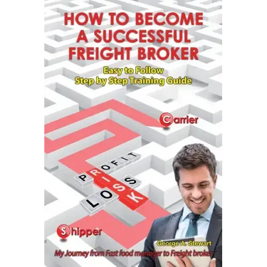 How To Become A Successful Freight Broker: My Journey from Fast Food Manager to Freight Broker