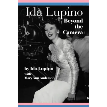 Ida Lupino: Beyond the Camera