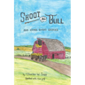 Shoot the Bull: And Other Short Stories