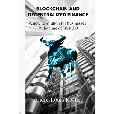 Blockchain & Decentralized Finance: A New Revolution for Businesses at the Time of Web 3.0
