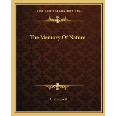 The Memory of Nature