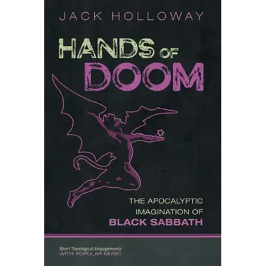Hands of Doom: The Apocalyptic Imagination of Black Sabbath