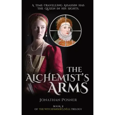The Alchemist's Arms: Book 2 of The Witchfinder's Well Trilogy
