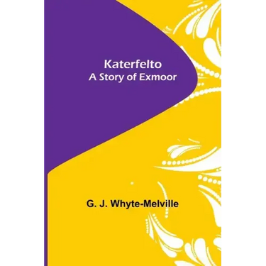 Katerfelto: A Story of Exmoor