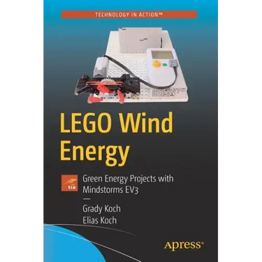 Lego Wind Energy: Green Energy Projects with Mindstorms Ev3