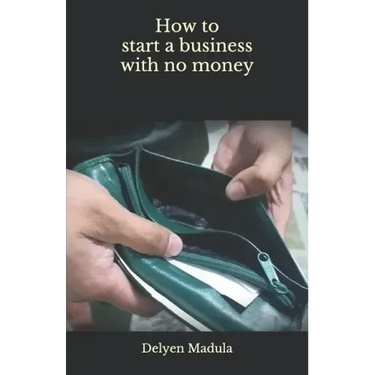 How to Start a Business with No Money
