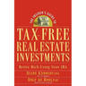 The Insider's Guide to Tax-Free Real Estate Investments: Retire Rich Using Your IRA