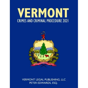Vermont Crimes and Criminal Procedure 2021