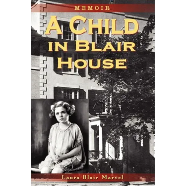 A Child in Blair House: Memoir