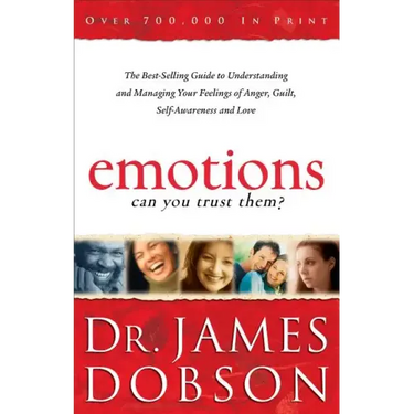 Emotions: Can You Trust Them?: The Best-Selling Guide to Understanding and Managing Your Feelings of Anger, Guilt, Self-Awareness and Love