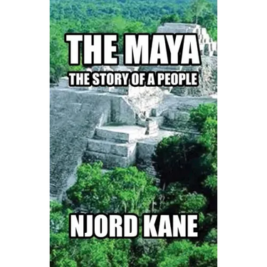 The Maya: The Story of a People