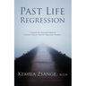 Past Life Regression: A Manual for Hypnotherapists to Conduct Effective Past Life Regression Sessions