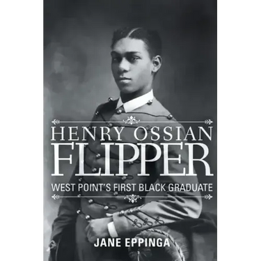Henry Ossian Flipper: West Point's First Black Graduate