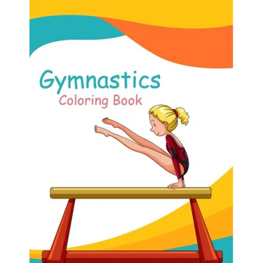 Gymnastics Coloring Book: Gymnast Coloring Book & Sketch Paper Gift For Girls