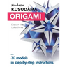 Modern Kusudama Origami: Designs for modular origami lovers