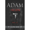 Adam = Alien: Unveiling Our True Origins