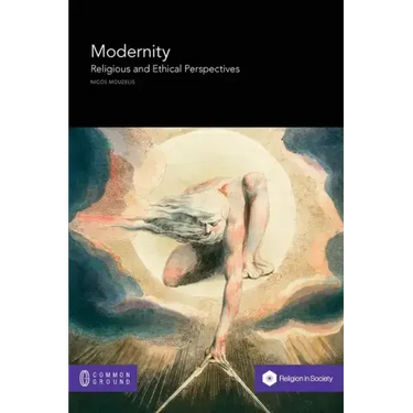 Modernity: Religious and Ethical Perspectives