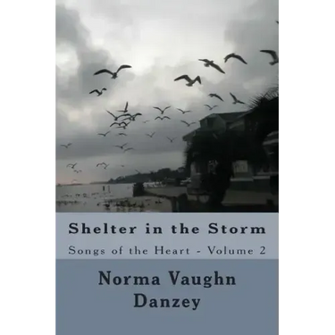 Shelter in the Storm: Songs of the Heart