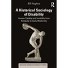 A Historical Sociology of Disability: Human Validity and Invalidity from Antiquity to Early Modernity