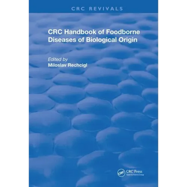CRC Handbook of Foodborne Diseases of Biological Origin