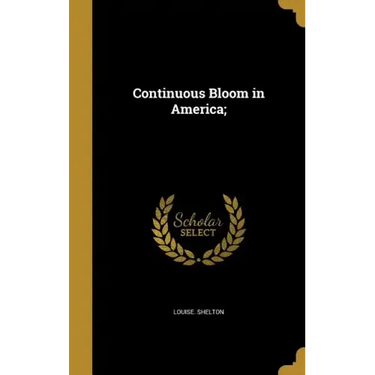 Continuous Bloom in America;