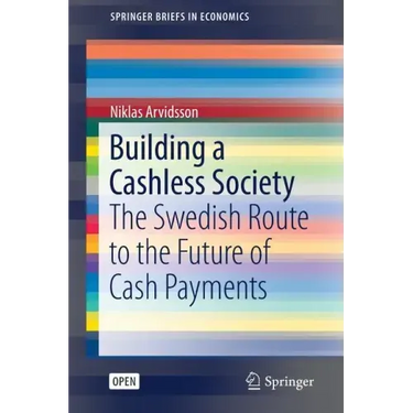 Building a Cashless Society: The Swedish Route to the Future of Cash Payments