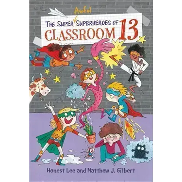 The Super Awful Superheroes of Classroom 13