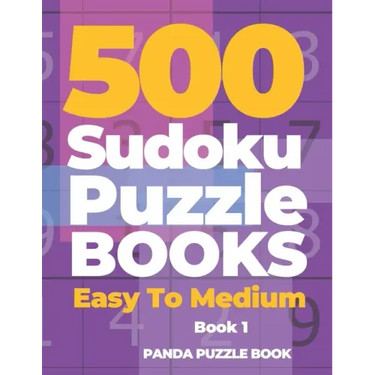 500 Sudoku Puzzle Books Easy To Medium - Book 1: Mind Games For Adults - Logic Games Adults - Brain Games Sudoku