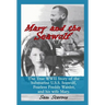 Mary and the Seawolf: The true WWII story of the U.S.S. Seawolf, Fearless Freddy Wareder, and his wife mary.