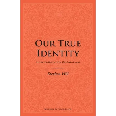 Our True Identity: An Interpretation Of Galatians