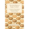 The Great Sport of Rugby Football - A Collection of Classic Magazine Articles on the History and Techniques of Rugby