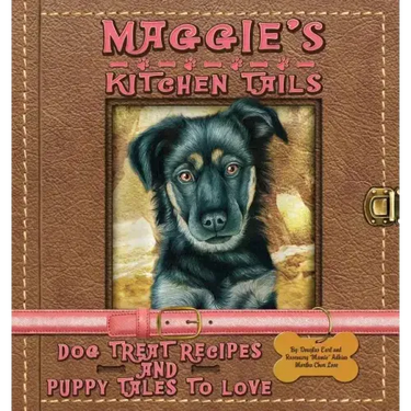 Maggie's Kitchen Tails - Dog Treat Recipes and Puppy Tales to Love