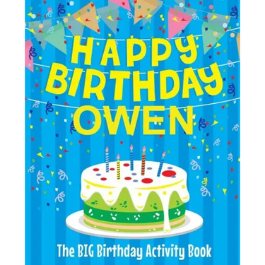 Happy Birthday Owen - The Big Birthday Activity Book: (Personalized Children's Activity Book)
