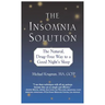 The Insomnia Solution: The Natural, Drug-Free Way to a Good Night's Sleep