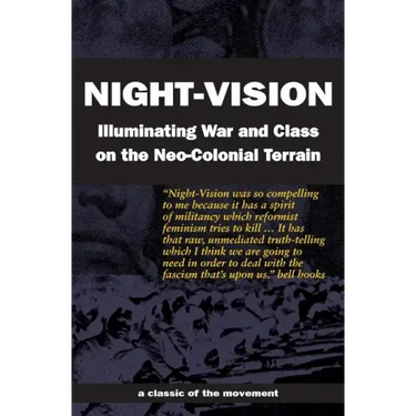 Night-Vision: Illuminating War and Class on the Neo-Colonial Terrain