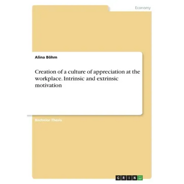 Creation of a culture of appreciation at the workplace. Intrinsic and extrinsic motivation