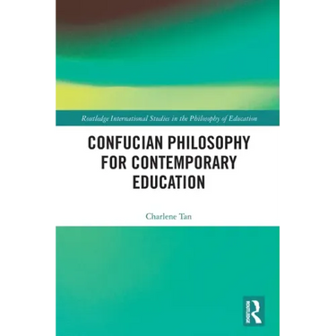 Confucian Philosophy for Contemporary Education