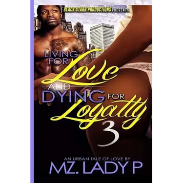 Living for Love and Dying for Loyalty 3
