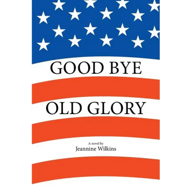 Good Bye Old Glory
