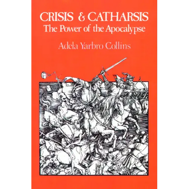 Crisis and Catharsis: The Power of the Apocalypse